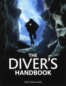 The Diver's Handbook, 2nd - Alan Mountain