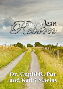 Emma Jean Reborn - Kathi Macias, Dr. Cupid Poe