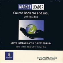 Market Leader, High-Intermediate Class Audio CDs (2) - David Cotton, David Falvey, Simon Kent