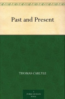 Past and Present - Thomas Carlyle