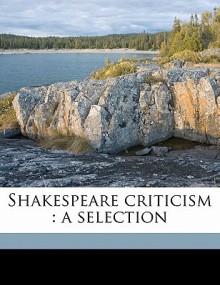 Shakespeare Criticism: A Selection - David Nichol Smith