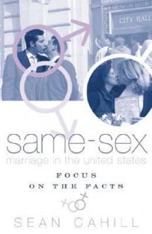 Same-Sex Marriage in the United States: Focus on the Facts - Sean Cahill