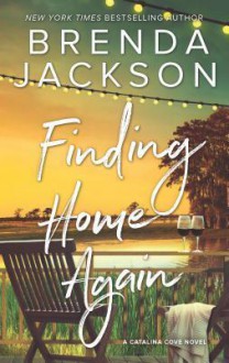 Finding Home Again (Catalina Cove) - Brenda Jackson