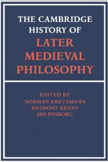 The Cambridge History of Later Medieval Philosophy: From the Rediscovery of Aristotle to the Disinte [Paperback] - Author