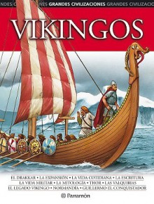 Vikingos/the Vikings (Grandes Civilizaciones) - Dolores Gassos, Parramon