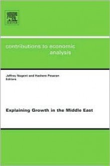 Explaining Growth in the Middle East - Jeffrey B. Nugent