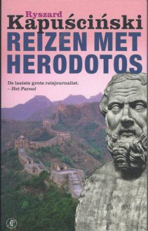 Reizen met Herodotos - Ryszard Kapuściński