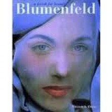 Blumenfeld: A Fetish for Beauty - William A. Ewing, Erwin Blumenfeld, Marina Schinz