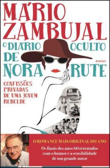 O Diário Oculto de Nora Rute - Mário Zambujal