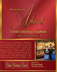 Storybook Advent Carols Collection Songbook Full Color Edition - Lewis Brech