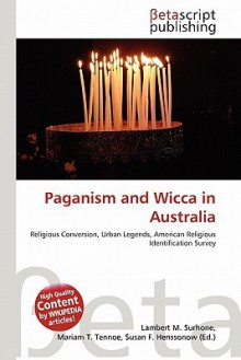 Paganism and Wicca in Australia - Lambert M. Surhone, Susan F. Marseken