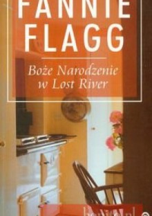 Boże Narodzenie w Lost River - Fannie Flagg