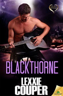 Blackthorne (Heart of Fame Book 8) - Lexxie Couper