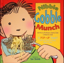 Nibble Gobble Munch - Charles V. Clark, Maureen Clark