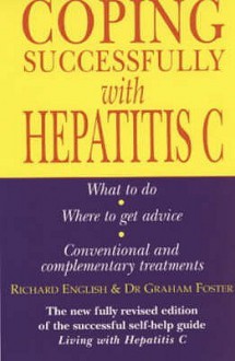 Coping Successfully With Hepatitis C (Self Help) - Richard English, Graham Foster