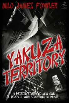 Yakuza Territory - Milo James Fowler