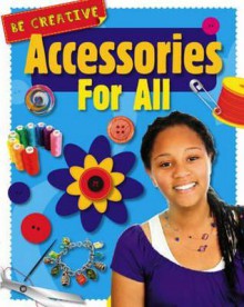 Accessories for All - Anna Claybourne