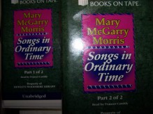 Songs in Ordinary Time Books on Tape Part 1 and 2 SET - Mary McGarry Morris