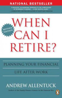 When Can I Retire? - Andrew Allentuck