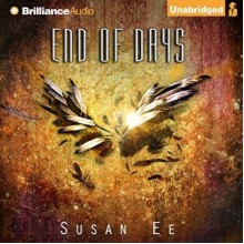 End of Days - Susan Ee, Caitlin Davies