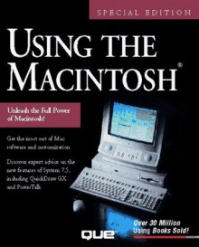 Using the Macintosh - Que Corporation, Mark Bilbo