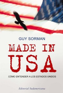 Made in Usa: Cómo entender a los Estados Unidos - Guy Sorman