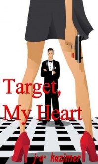 Target, My Heart: A Paranormal Romance - J.A. Kazimer