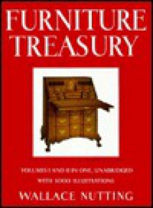 Furniture Treasury, Vol. 1 and 2 - Wallace Nutting