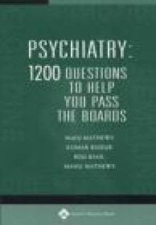 Psychiatry 1200 Questions to Help You Pass the Board - Mathews