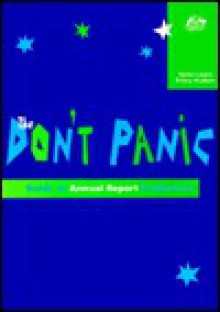 The Don't Panic Guide to Annual Report Production - Helen Lewis, Hilary Hudson