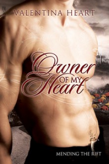 Owner of My Heart (Mending the Rift, #2) - Valentina Heart