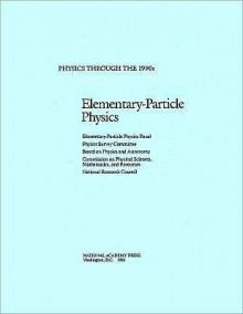 Elementary-Particle Physics - National Research Council, Physics Survey Committee, Board on Physics and Astronomy