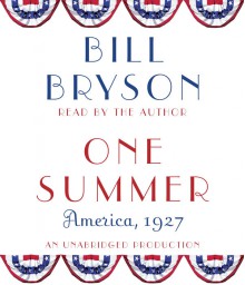 One Summer: America, 1927 - Bill Bryson