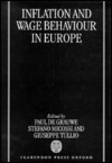 Inflation and Wage Behaviour in Europe - Micossi Tullio de Grauwe, Giuseppe Tullio, Stefano Micossi, Micossi Tullio de Grauwe