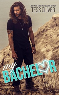 My Bachelor - Tess Oliver