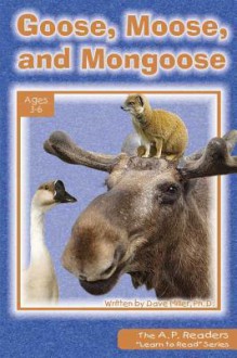 Goose, Moose, and Mongoose - Dave Miller