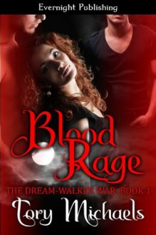 Blood Rage (The Dream-Walker War) - Tory Michaels