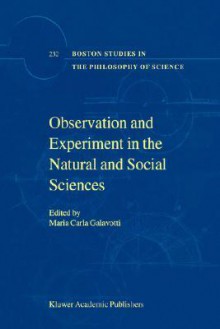 Observation and Experiment in the Natural and Social Sciences - Maria Carla Galavotti