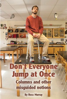 Don't Everyone Jump at Once - Ross Murray