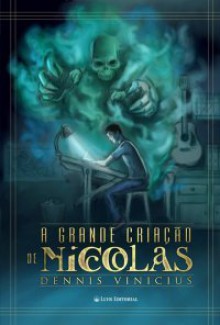 A Grande Criação de Nicolas - Dennis Vinicius