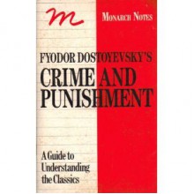 Fyodor Dostoyevsky's Crime and Punishment (Monarch Notes) - John D. Simons, Monarch Notes Staff