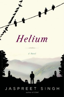 Helium - Jaspreet Singh