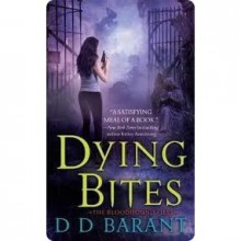 Dying Bites (The Bloodhound Files, #1) - D.D. Barant