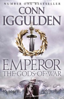 The Gods of War - Conn Iggulden