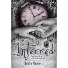 Interred (Chronicles of the Interred, #1) - Marilyn Almodóvar