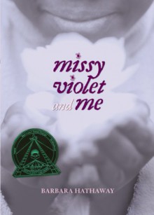 Missy Violet and Me - Barbara Hathaway