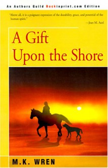 A Gift Upon the Shore - M.K. Wren