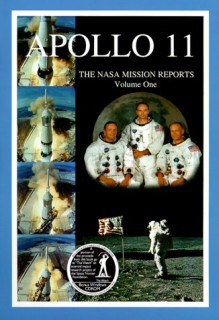 Apollo 11: The NASA Mission Reports Vol 1: Apogee Books Space Series 5 - Robert Godwin