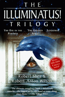 The Illuminatus! Trilogy: The Eye in the Pyramid/The Golden Apple/Leviathan - Robert Shea, Robert Anton Wilson