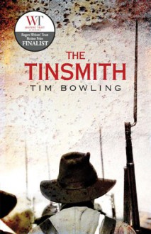 The Tinsmith - Tim Bowling